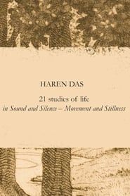 Haren Das: 21 Studies of Life in Sound and Silence – Movement and Stillness series tv