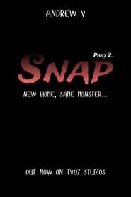 Snap Part 2 - A Horror Short Film series tv
