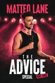 Matteo Lane: The Advice Special Part 3 series tv