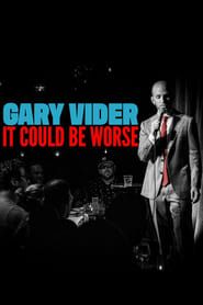 Gary Vider: It Could Be Worse series tv