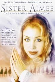 Sister Aimee: The Aimee Semple McPherson Story (2006)