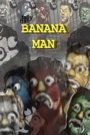 Banana Man series tv