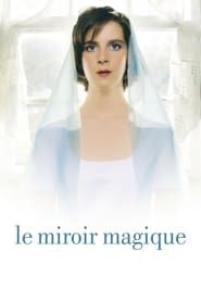 watch Le Miroir magique