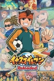 Inazuma Eleven Reloaded ~Reformation of Soccer series tv