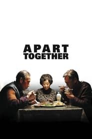 Apart Together 2010 streaming