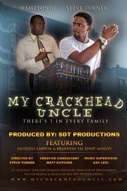 My Crackhead Uncle series tv