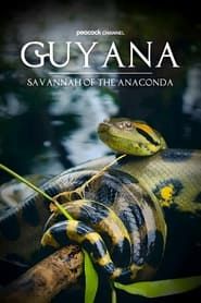 Guyana: Savannah Of The Anaconda series tv