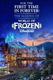 For the First Time in Forever: The Making of World of Frozen series tv