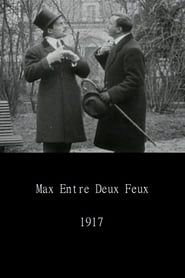 Max entre deux feux (1917)