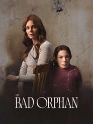 watch The Bad Orphan