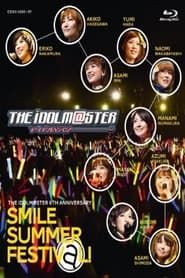 THE IDOLM@STER 6th ANNIVERSARY SMILE SUMMER FESTIV@L series tv