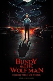 Bundy & the Wolf Man: Closer Than We Think series tv