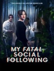 My Fatal Social Following series tv