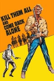 Kill Them All and Come Back Alone series tv