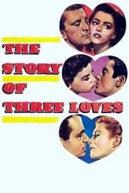 The Story of Three Loves series tv