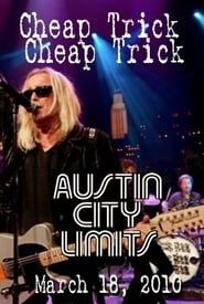 Cheap Trick - Live in Austin 2010 streaming