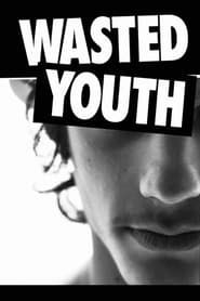 Wasted Youth series tv