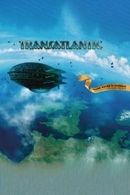 Transatlantic: More Never Is Enough 2011 streaming