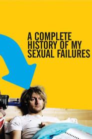 A Complete History of My Sexual Failures series tv