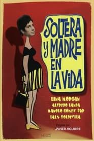 Soltera y madre en la vida (1969)