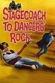 Stagecoach to Dancers' Rock-hd