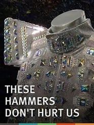 These Hammers Don't Hurt Us series tv