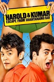 Harold et Kumar s'évadent de Guantanamo 2008 streaming