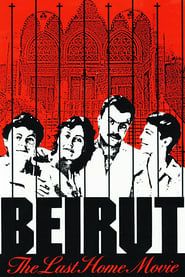 Affiche de Beirut: The Last Home Movie