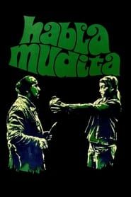 Habla, mudita (1973)