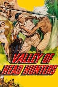 Valley of Head Hunters series tv