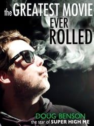 The Greatest Movie Ever Rolled (2013)