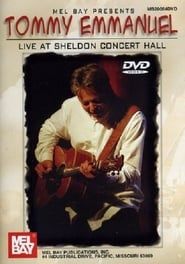 Tommy Emmanuel Live at Sheldon Concert Hall series tv