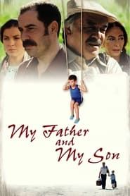 My Father and My Son series tv