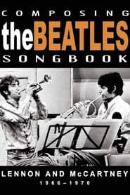 Composing the Beatles Songbook: Lennon & McCartney 1966-1970 series tv
