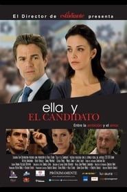 watch Ella y el Candidato