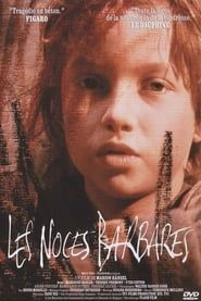 Les Noces barbares 1987 streaming