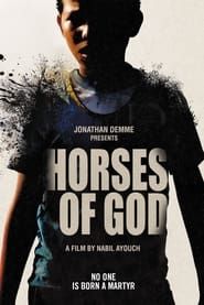 Voir le film Les Chevaux de Dieu 2013 en streaming