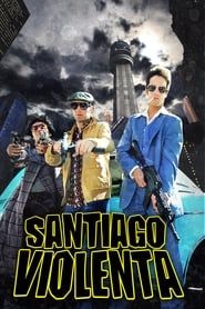 Santiago Violenta series tv