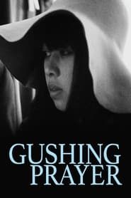 Gushing Prayer series tv
