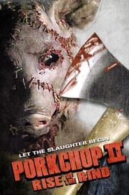 Porkchop II: Rise of the Rind 2011 streaming