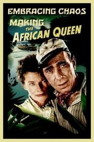 Embracing Chaos: Making The African Queen 2010 streaming