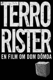 watch Terrorister - En film om dom dömda