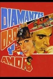 Diamantes, Oro y Amor (1973)