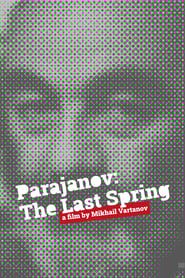 Parajanov: The Last Spring series tv