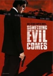 Something Evil Comes series tv