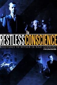 Image The Restless Conscience: Resistance to Hitler Within Germany 1933-1945