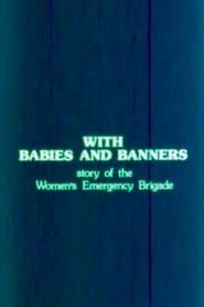 Image With Babies and Banners: Story of the Women's Emergency Brigade
