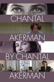 Cinéma, de notre temps : Chantal Akerman par Chantal Akerman (1997)