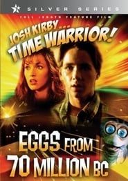 watch Josh Kirby... Time Warrior: Eggs from 70 Million B.C.