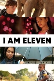 I Am Eleven (2011)